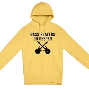 Funny Guitar Bass Players Go Deeper Guitarist Premium Pullover Hoodie