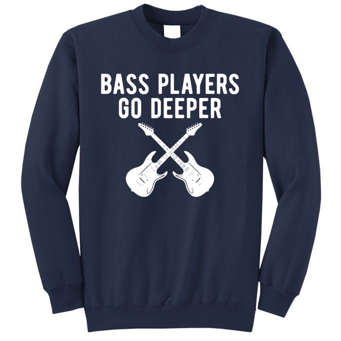 Funny Guitar Bass Players Go Deeper Guitarist Sweatshirt