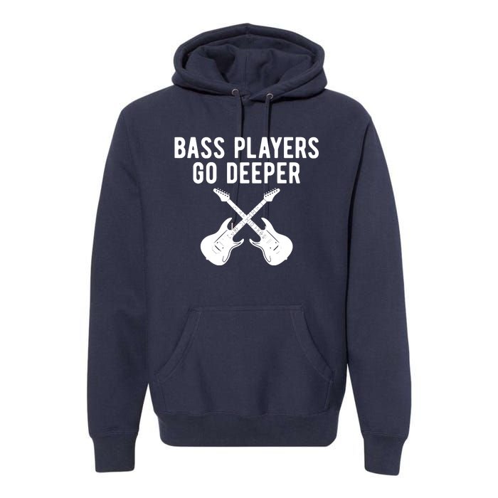 Funny Guitar Bass Players Go Deeper Guitarist Premium Hoodie