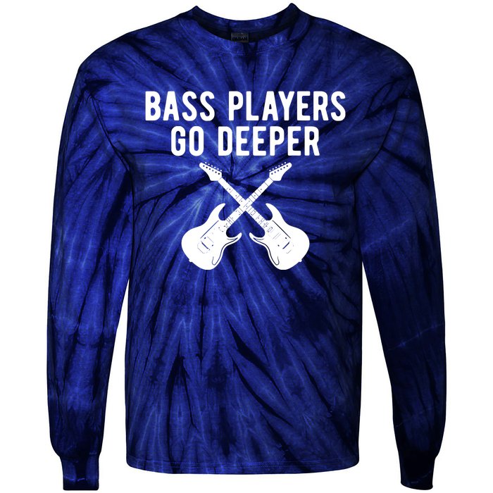 Funny Guitar Bass Players Go Deeper Guitarist Tie-Dye Long Sleeve Shirt