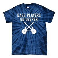 Funny Guitar Bass Players Go Deeper Guitarist Tie-Dye T-Shirt