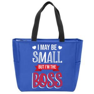 Funny Great Boss I May Be Small But I'm The Boss Humor Gift Zip Tote Bag