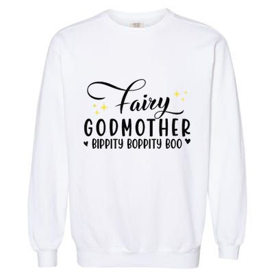 Fairy Godmother Bippity Boppity Boo Mothers Day Garment-Dyed Sweatshirt