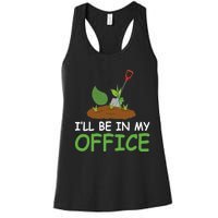 Funny Gardening Be In My Office Funny Gardening Women's Racerback Tank