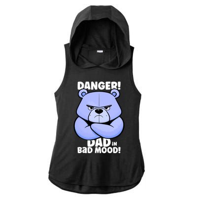 Funny Grumpy Bear Attention! Dad Is In A Bad Mood Great Gift Ladies PosiCharge Tri-Blend Wicking Draft Hoodie Tank