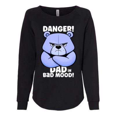 Funny Grumpy Bear Attention! Dad Is In A Bad Mood Great Gift Womens California Wash Sweatshirt