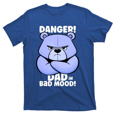 Funny Grumpy Bear Attention! Dad Is In A Bad Mood Great Gift T-Shirt