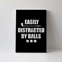 Funny Golf Ball Easily Distracted by Balls Humor Golfing Canvas