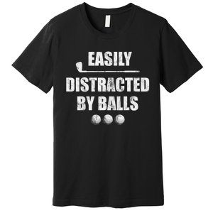 Funny Golf Ball Easily Distracted by Balls Humor Golfing Premium T-Shirt