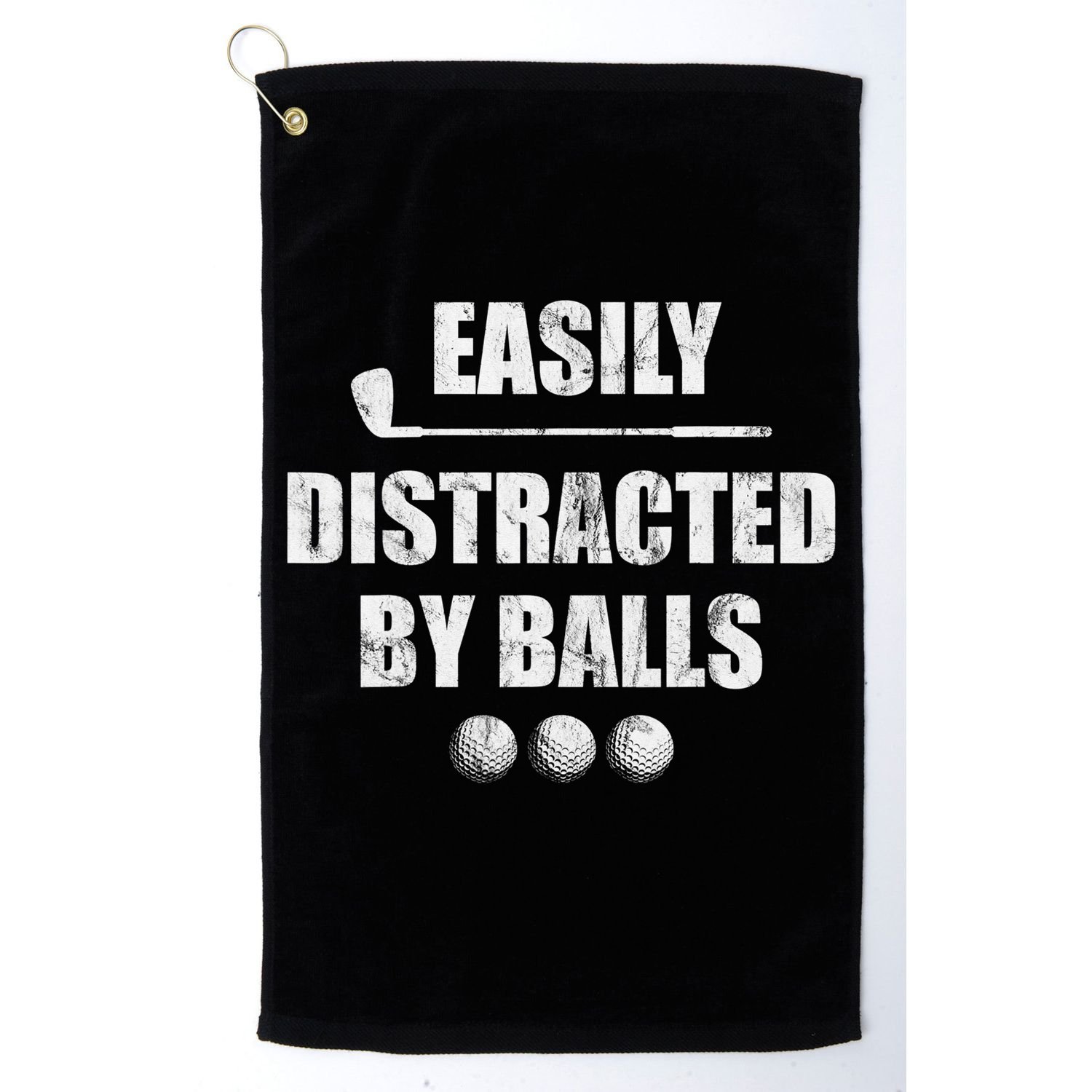 Funny Golf Ball Easily Distracted by Balls Humor Golfing Golf Towel