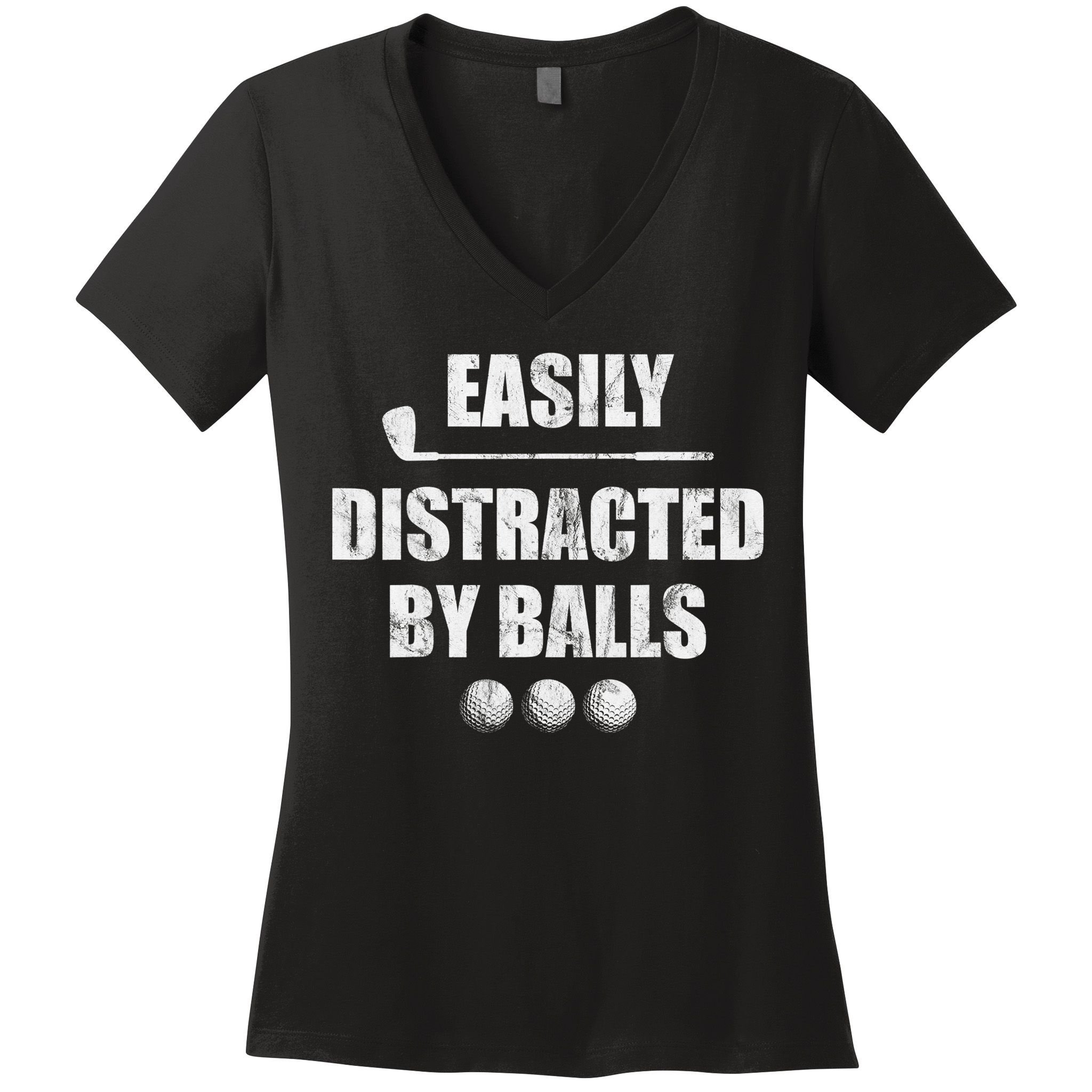 Funny Golf Ball Easily Distracted by Balls Humor Golfing Women's V-Neck T-Shirt