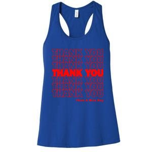 Funny Grocery Bag Thank You Have A Nice Day Graphic Gift Women's Racerback Tank