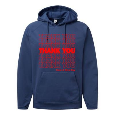 Funny Grocery Bag Thank You Have A Nice Day Graphic Gift Performance Fleece Hoodie