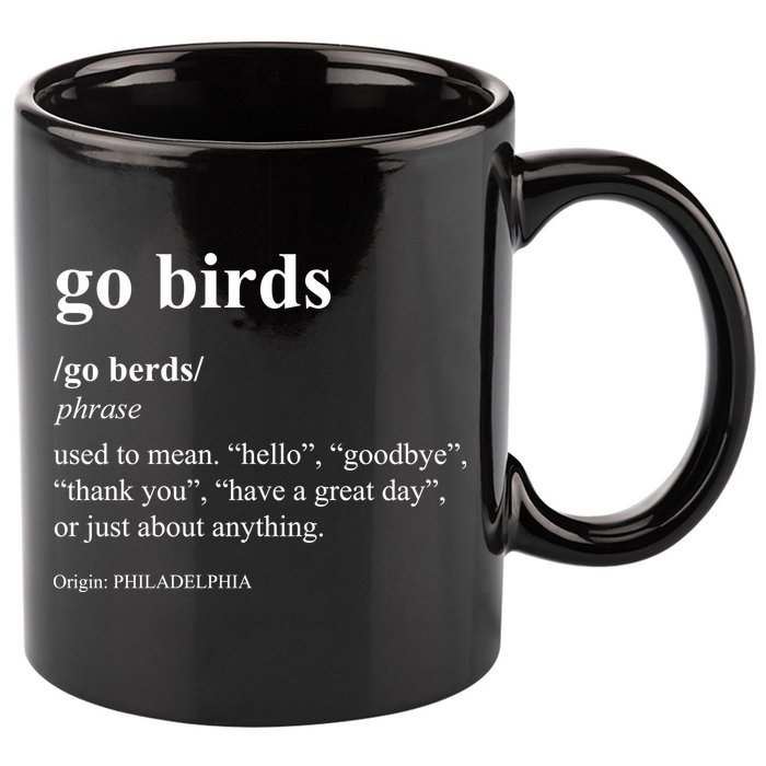Funny Go Birds Definition Philadelphia Football 11oz C Handle Ceramic Mug