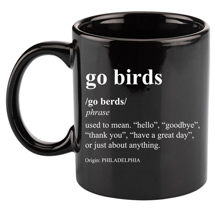 Funny Go Birds Definition Philadelphia Football 11oz C Handle Ceramic Mug