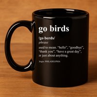 Funny Go Birds Definition Philadelphia Football 11oz C Handle Ceramic Mug