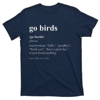 Funny Go Birds Definition Philadelphia Football T-Shirt