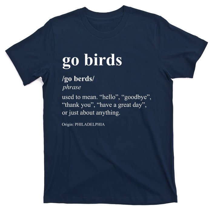 Funny Go Birds Definition Philadelphia Football T-Shirt