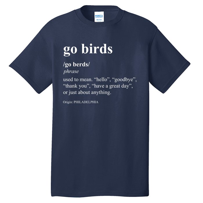 Funny Go Birds Definition Philadelphia Football Tall T-Shirt