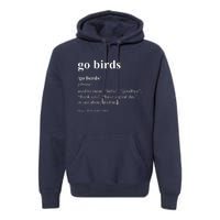 Funny Go Birds Definition Philadelphia Football Premium Hoodie