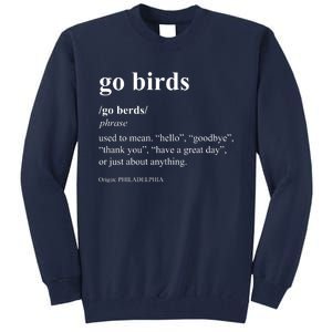 Funny Go Birds Definition Philadelphia Football Tall Sweatshirt