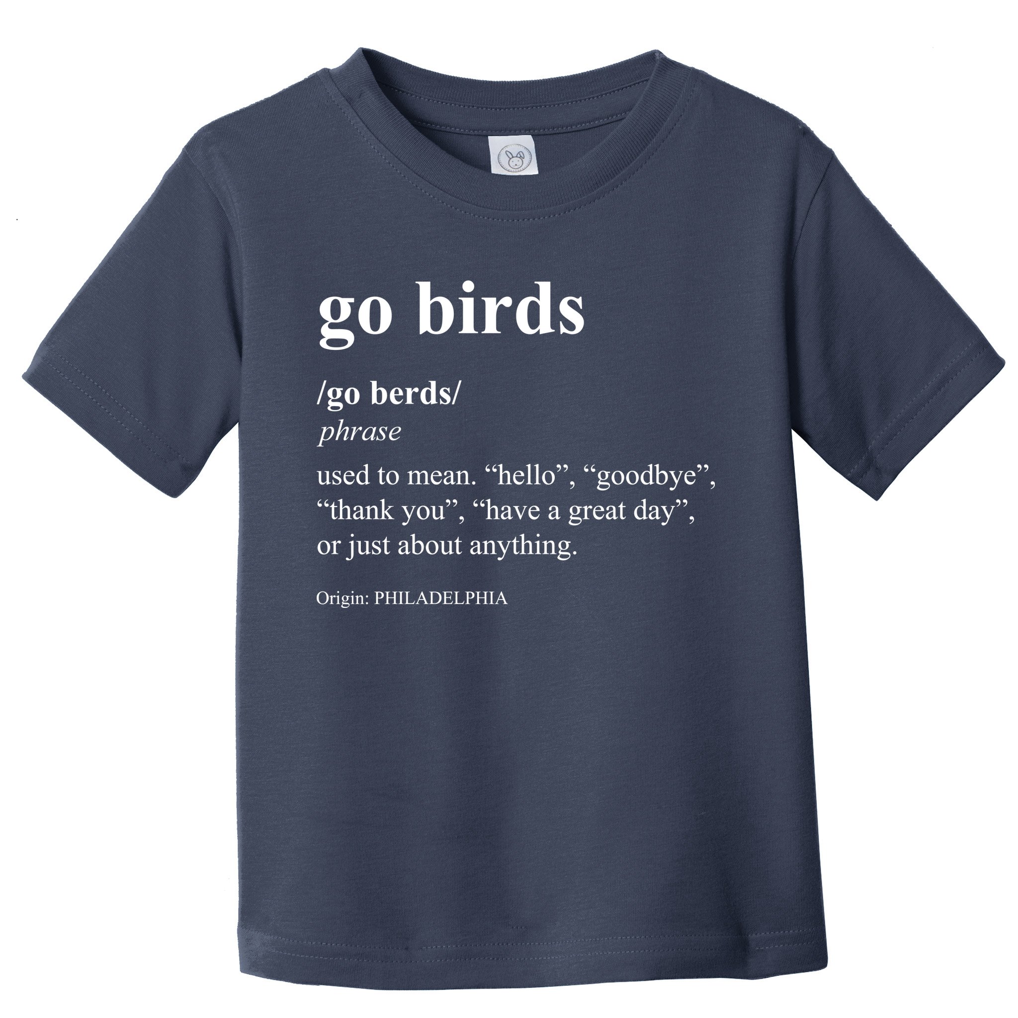 Funny Go Birds Definition Philadelphia Football Toddler T-Shirt