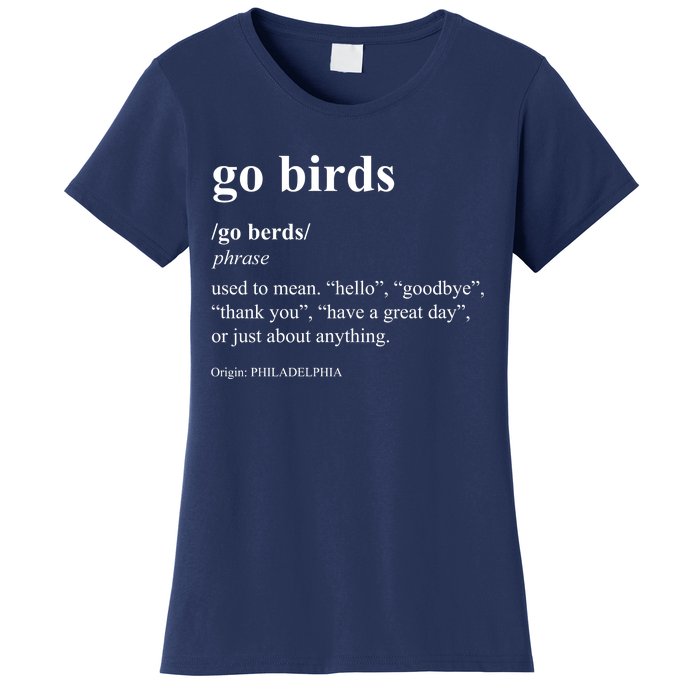 Funny Go Birds Definition Philadelphia Football Women's T-Shirt