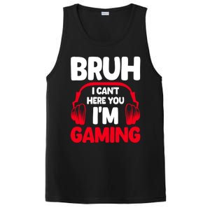 Funny Gaming Bruh I CanT Hear You IM Gaming Headphones Gift PosiCharge Competitor Tank