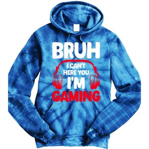 Funny Gaming Bruh I CanT Hear You IM Gaming Headphones Gift Tie Dye Hoodie