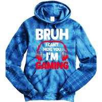 Funny Gaming Bruh I CanT Hear You IM Gaming Headphones Gift Tie Dye Hoodie