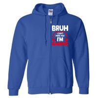 Funny Gaming Bruh I CanT Hear You IM Gaming Headphones Gift Full Zip Hoodie