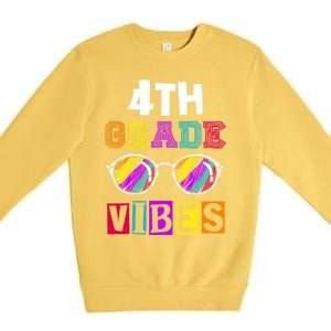 Fourth Grade Back To School 4Th Grade Vibes Cool Sunglasses Cool Gift Premium Crewneck Sweatshirt