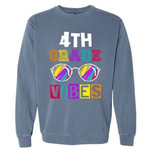 Fourth Grade Back To School 4Th Grade Vibes Cool Sunglasses Cool Gift Garment-Dyed Sweatshirt