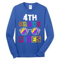 Fourth Grade Back To School 4Th Grade Vibes Cool Sunglasses Cool Gift Tall Long Sleeve T-Shirt