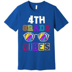 Fourth Grade Back To School 4Th Grade Vibes Cool Sunglasses Cool Gift Premium T-Shirt