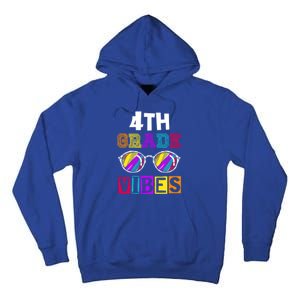 Fourth Grade Back To School 4Th Grade Vibes Cool Sunglasses Cool Gift Tall Hoodie