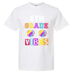 Fourth Grade Back To School 4Th Grade Vibes Cool Sunglasses Cool Gift Garment-Dyed Heavyweight T-Shirt