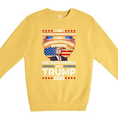 Funny God Bless America Jesus Christ Is My Lord Trump 2024 Gift Premium Crewneck Sweatshirt