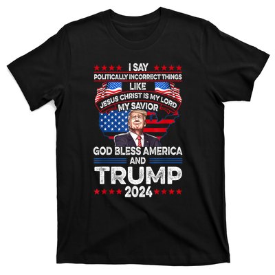 Funny God Bless America Jesus Christ Is My Lord Trump 2024 Gift T-Shirt