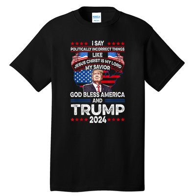 Funny God Bless America Jesus Christ Is My Lord Trump 2024 Gift Tall T-Shirt