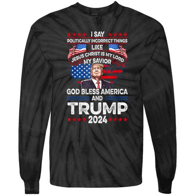 Funny God Bless America Jesus Christ Is My Lord Trump 2024 Gift Tie-Dye Long Sleeve Shirt