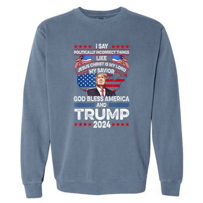 Funny God Bless America Jesus Christ Is My Lord Trump 2024 Gift Garment-Dyed Sweatshirt