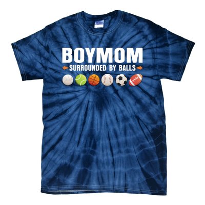 Funny Gift Boy Mom Surrounded By Balls Tie-Dye T-Shirt