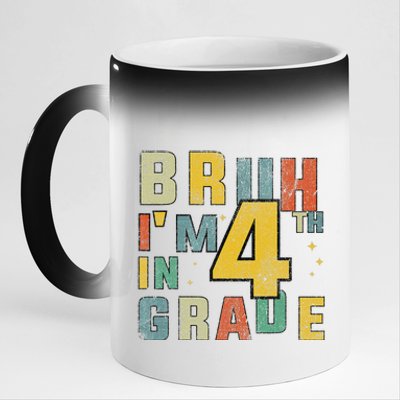 Fourth Grade Back To School Bruh IM In 4th Grade 11oz Black Color Changing Mug