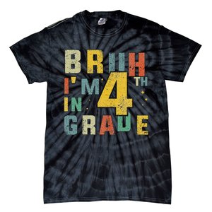 Fourth Grade Back To School Bruh IM In 4th Grade Tie-Dye T-Shirt