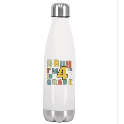 Fourth Grade Back To School Bruh IM In 4th Grade Stainless Steel Insulated Water Bottle