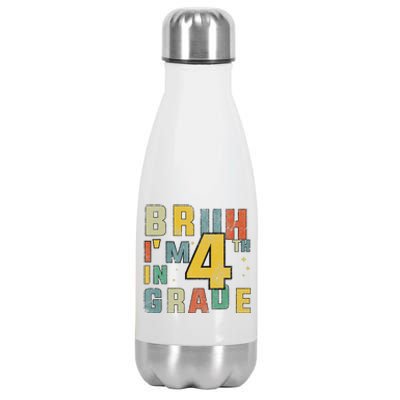 Fourth Grade Back To School Bruh IM In 4th Grade Stainless Steel Insulated Water Bottle