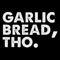 Funny Garlic Bread Lover Italian Food Pasta Women Foodie Womens T-Shirt
