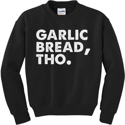 Funny Garlic Bread Lover Italian Food Pasta Women Foodie Kids Sweatshirt