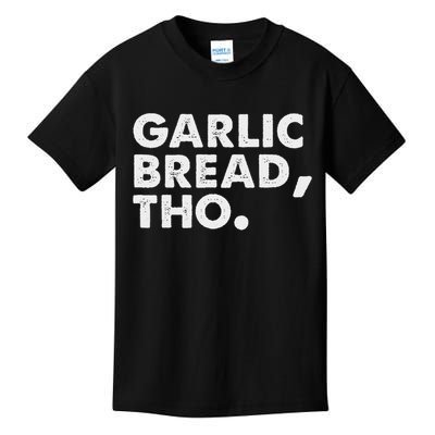 Funny Garlic Bread Lover Italian Food Pasta Women Foodie Kids T-Shirt